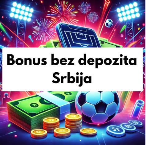 bonus bez depozita srbija
